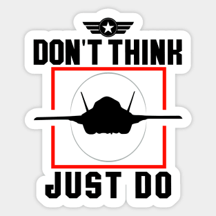 Don't Think, Just Do Sticker